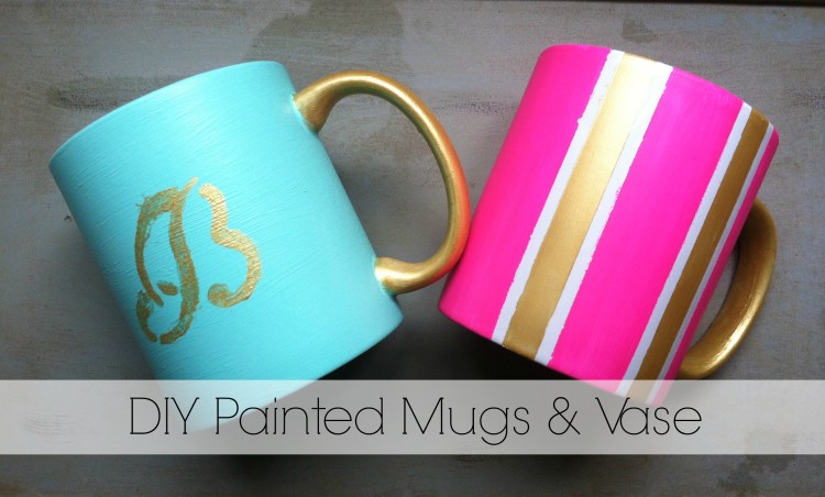 DIY Painted Mugs & Vase