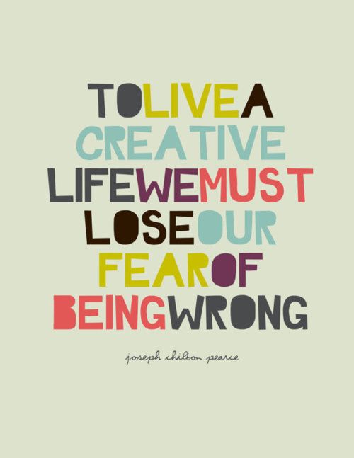 lose our fear of being wrong